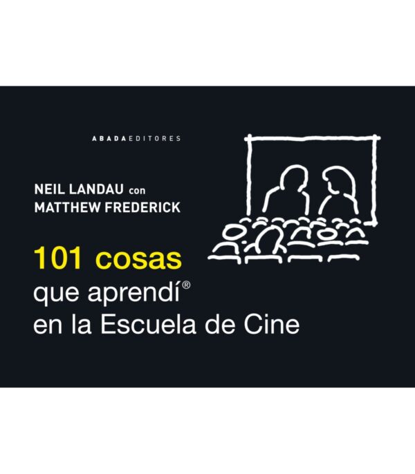 101 cosas que aprendí en la Escuela de Cine