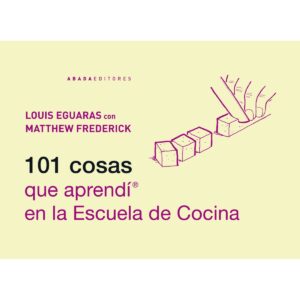101 Cosas que aprendí en la Escuela de Cocina