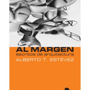 Al margen. Escritos de arquitectura