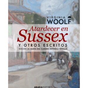 Atardecer en Sussex y otros escritos