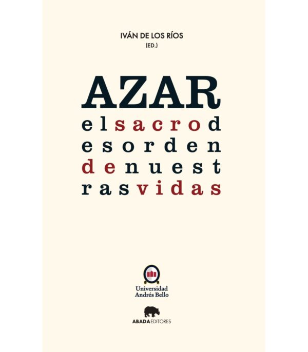 Azar el sacro desorden de nuestras vida
