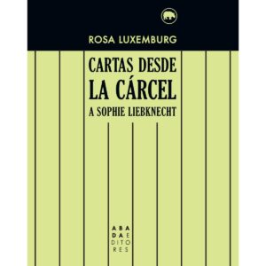 Cartas desde la cárcel a Sophie Liebknecht