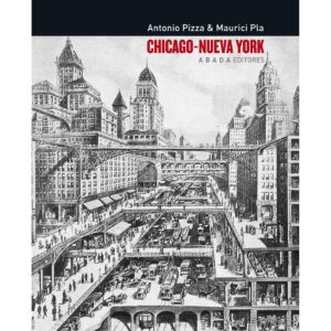 Chicago – Nueva York. Teoría, arte y arquitectura entre los siglos XIX y XX