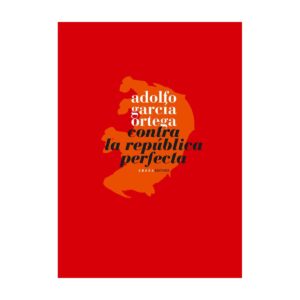 Contra la República Perfecta