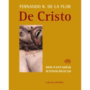 De Cristo. Dos fantasías iconológicas
