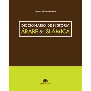 Diccionario de historia árabe & islámica