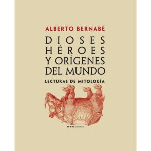 Dioses, héroes y orígenes del mundo
