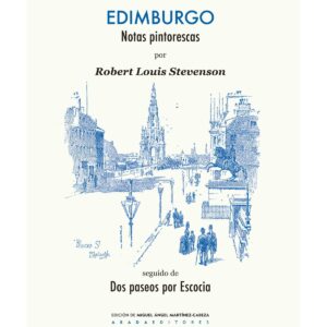 Edimburgo: notas pintorescas seguido de dos paseos por Escocia