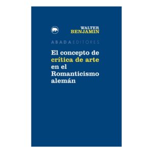 El concepto de crítica de arte en el Romanticismo alemán