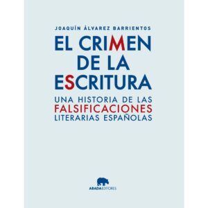 El crimen de la escritura una historia de la literatura apócrifa española