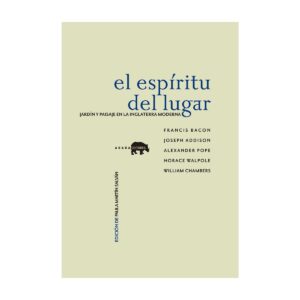 El espíritu del lugar. Jardín y paisaje en la Inglaterra moderna