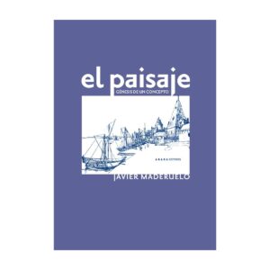 El paisaje. Génesis de un concepto (2ª edición)