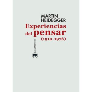 Experiencias del pensar (1910-1976)