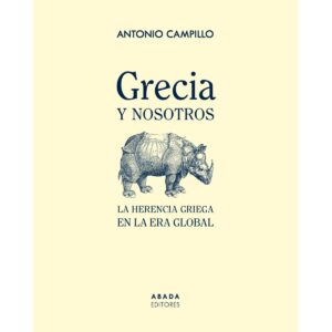 Grecia  y nosotros. La herencia griega en la era global