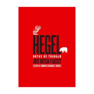 Hegel. Notas de trabajo