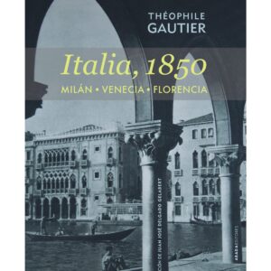 Italia, 1850 Milán . Venecia . Florencia