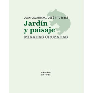 Jardín y paisaje Miradas cruzadas