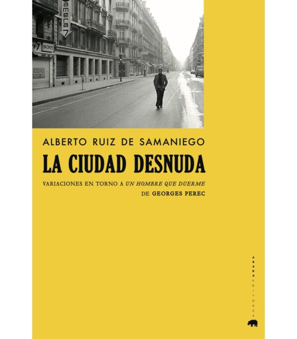 La ciudad desnuda. Variaciones en torno a Un hombre que duerme de Georges Perec