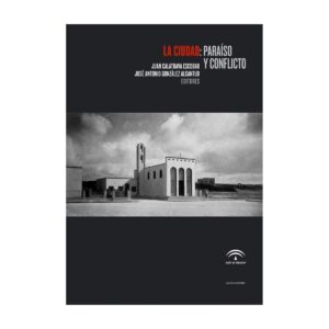 La ciudad: paraíso y conflicto