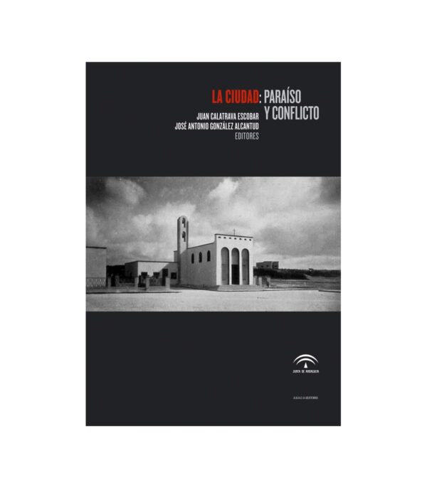 La ciudad: paraíso y conflicto