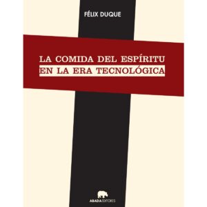La comida del espíritu en la era de la tecnología