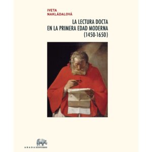 La lectura docta en la Primera Edad Moderna (1450-1650)