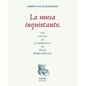 La musa inquietante. Una lectura de L'immortelle de Alain Robbe-Grillet
