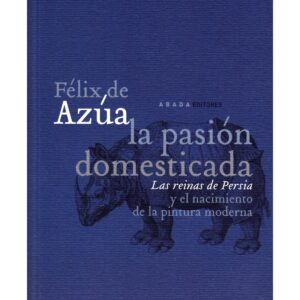La pasión domesticada