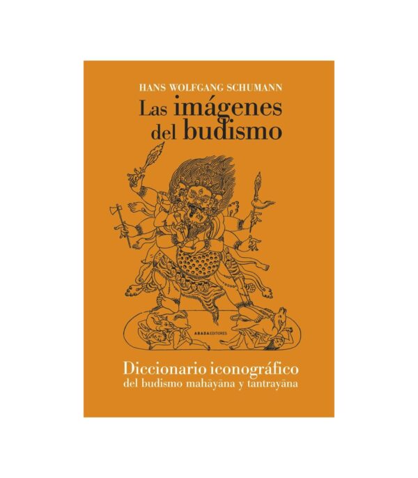 Las imágenes del budismo. Diccionario iconográfico del budismo
