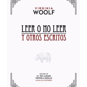 Leer o no leer y otros escritos