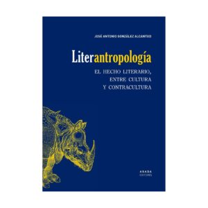 Liter-antropología. El hecho literario, entre cultura y contracultura
