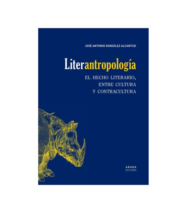 Liter-antropología. El hecho literario, entre cultura y contracultura