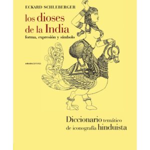 Los dioses de la India. Forma, expresión y símbolo