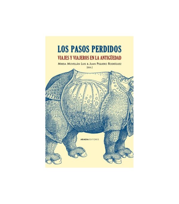 Los pasos perdidos. Viajes y viajeros en la Antigüedad