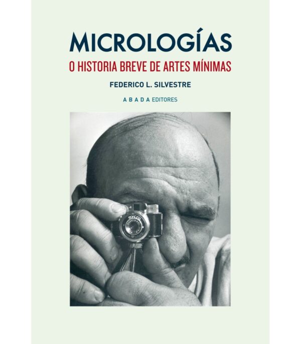 Micrologías o historia breve de artes mínimas