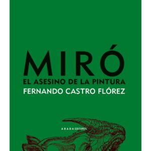 Miró, el asesino de la pintura