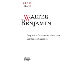 Obra completa. Libro VI Fragmentos de contenido misceláneo // Escritos autobiográficos