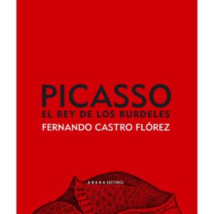 Picasso, el rey de los burdeles