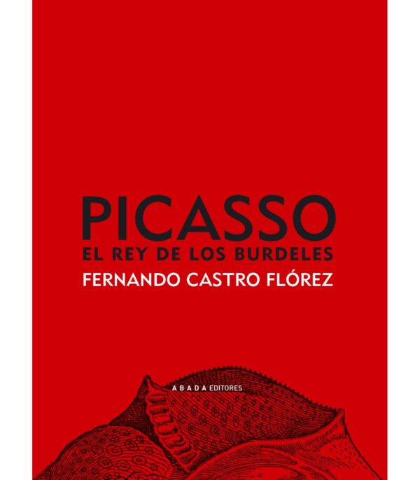 Picasso, el rey de los burdeles