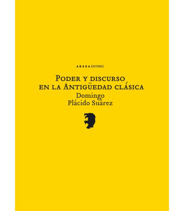 Poder y discurso en la Antigüedad clásica