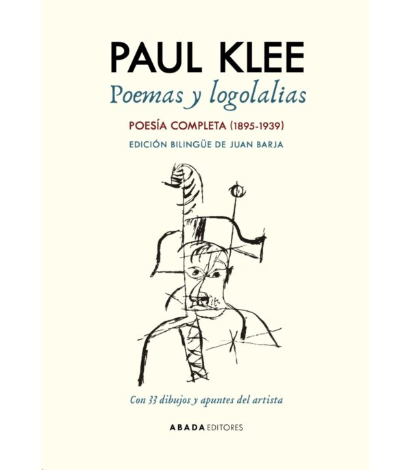Poemas y logolalias. Poesía completa (1895-1939)