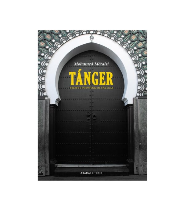Tánger. Suerte e infortunio de una villa