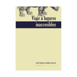 Viaje a lugares inaccesibles